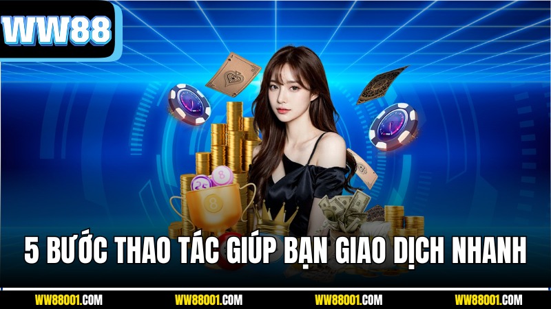 5 buoc-rut-tien-ww88