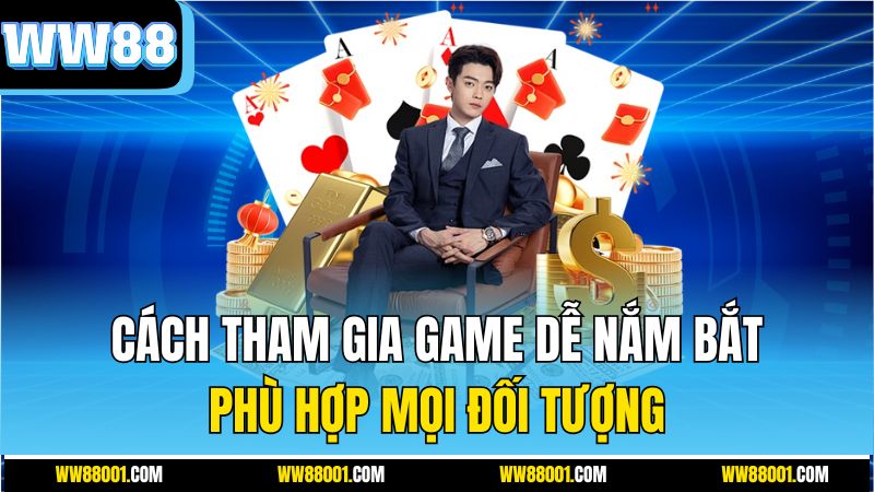 cach-tham-gia-game-lieng-ww88-de-nam-bat-phu-hop-moi-doi-tuong