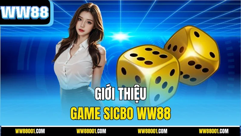 gioi-thieu-game-sicbo-ww88