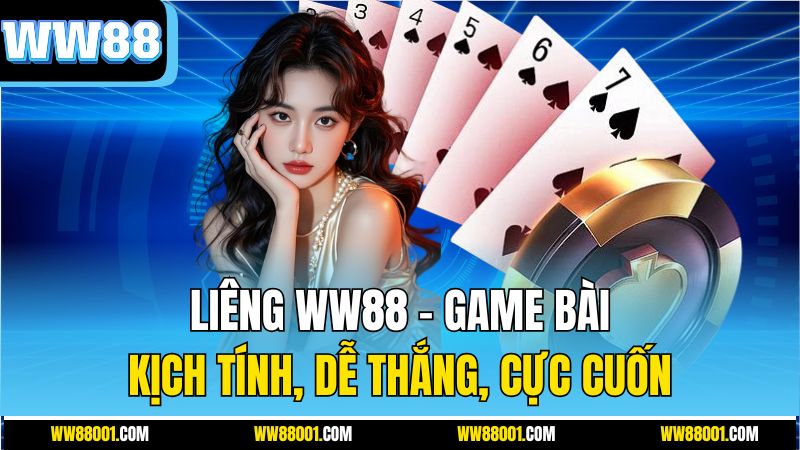 lieng-ww88-–-game-bai-kich-tinh-de-thang-cuc-cuon