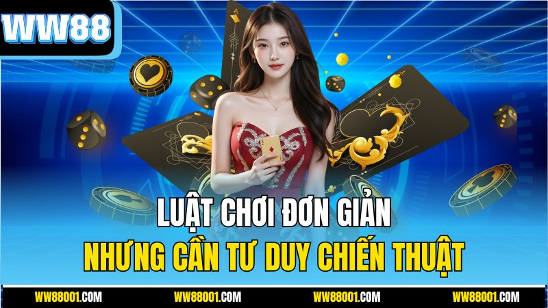 luat-choi-don-gian-nhung-can-tu-duy-chien-thuat