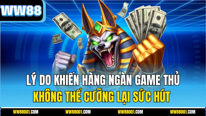 ly-do-khien-hang-ngan-game-thu-khong-the-cuong-lai-suc-hut